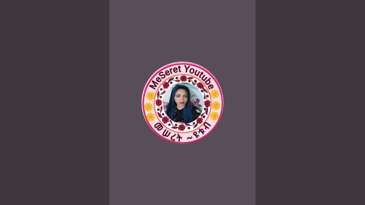 meseret YouTube መሰረት ዩቱብ is live! ሰላም ውዶቼ