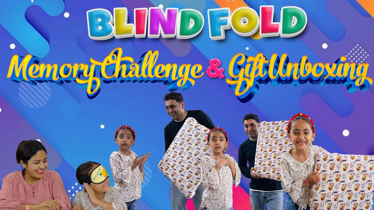 Blindfold Memory Challenge | Gift Unboxing Videos for Children | Ep - 113 | Samayra Narula |