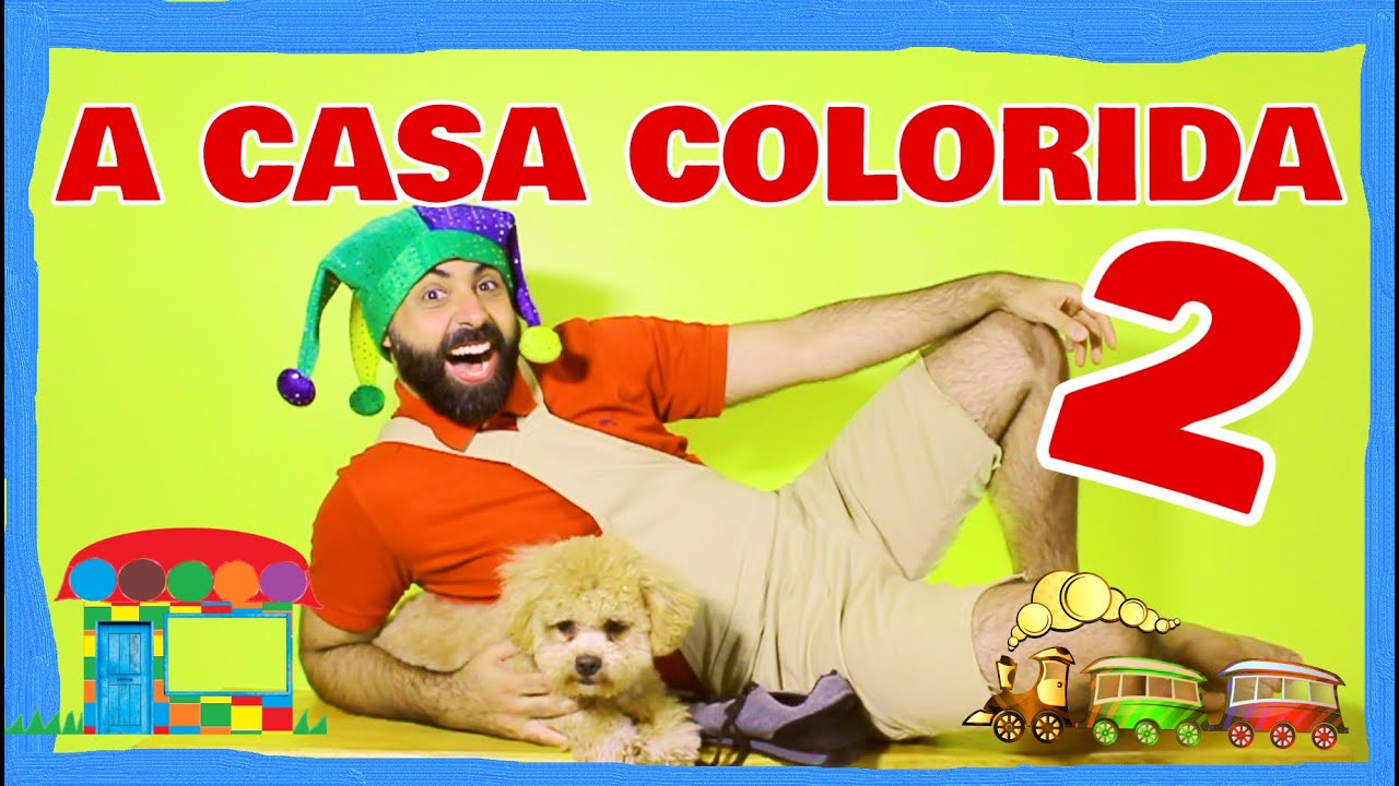 CASA COLORIDA 2 as cores TIAGO VILELA KIDS soma multiplicação música para crianças alfabetização mat