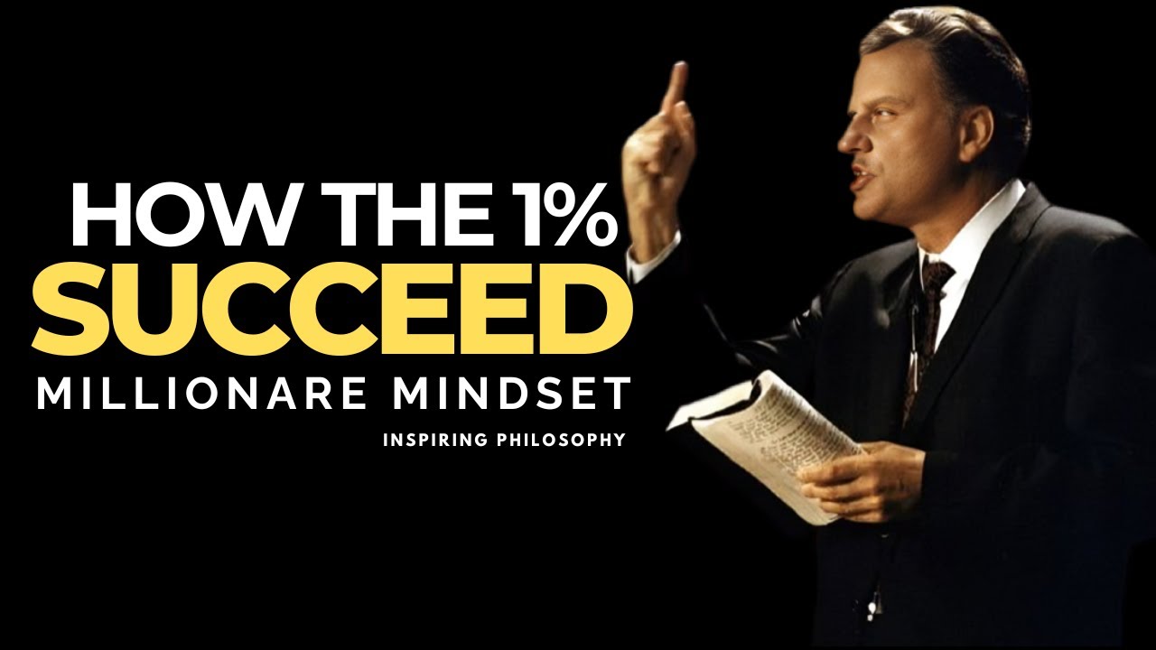 The Mindset of Millionaires | Billy Graham Motivational Speech on Faith & Success
