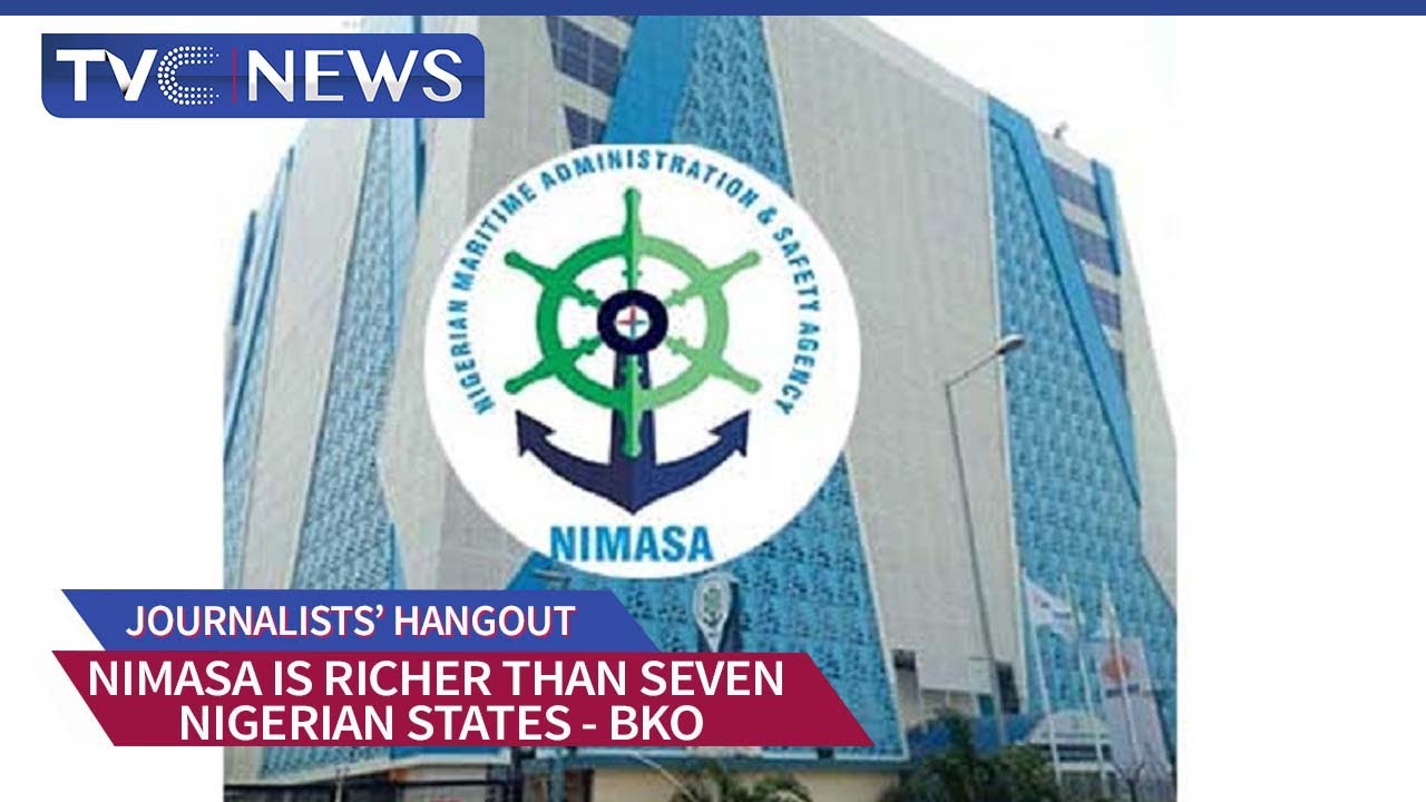 NIMASA Is Richer Than Seven Nigerian States - BKO