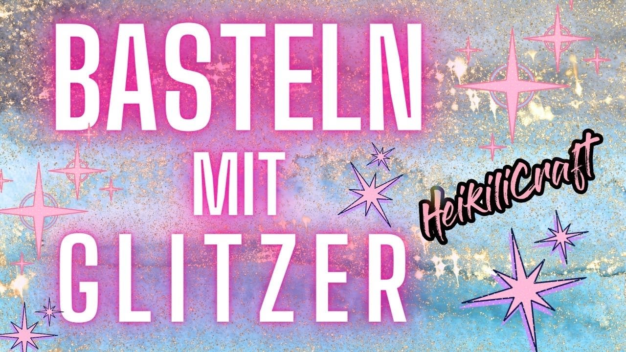 Deko und Stanzteile mit Glitzer verschönern | Basteltipps mit Glitzer