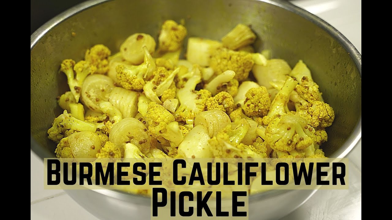 Burmese Cauliflower Pickle | Made with Indian type spices