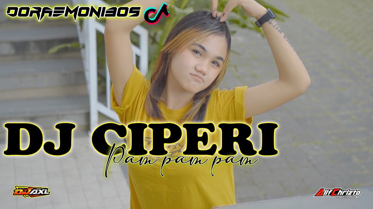 DJ CIPERI PAM PAM X ALIF CRHIZTO REMIX FULL BASS VIRAL TIKTOK TERBARU 2022