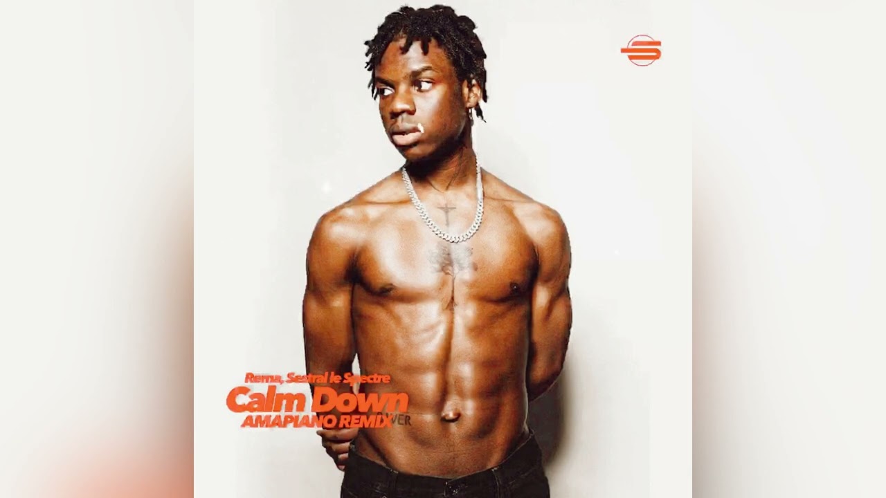 CALM DOWN (AMAPIANO REMIX)