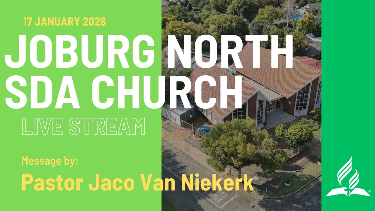 17 January 2026 - Johannesburg North SDA Church | Live Stream
