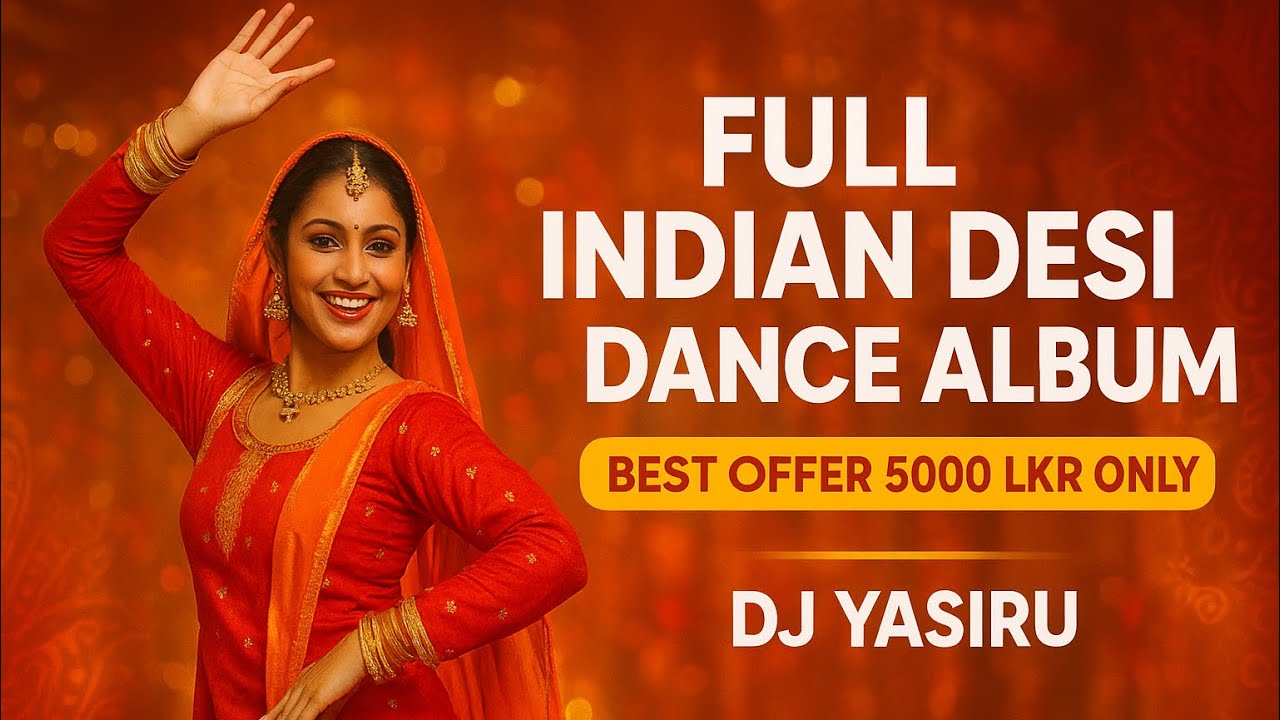 Full Indian Desi Dance Album FOR SALE || Now Rs 5000 Only || 80 Songs || Dj Yasiru