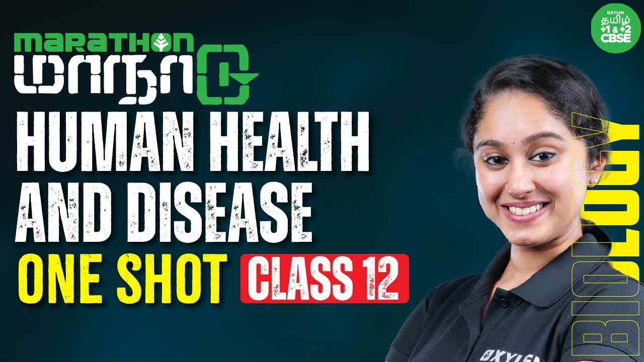 ONE SHOT :  Human Health and Disease | Class 12 Biology | Xylem CBSE 11&12 Tamil