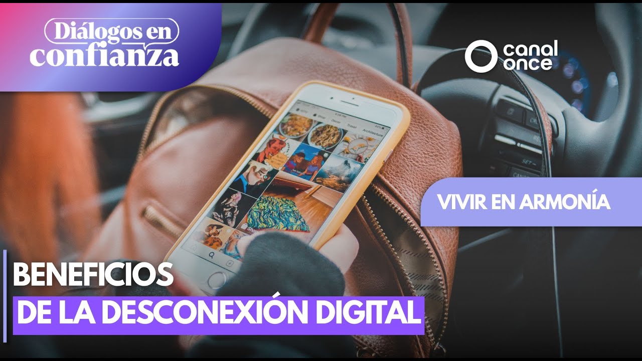 Diálogos en confianza (Vivir en armonía) - Beneficios de la desconexión digital (28/01/2026)