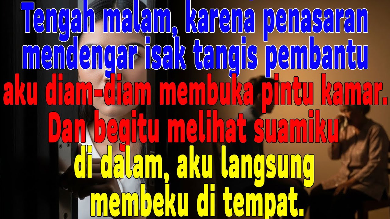 Tengah Malam, Kudengar Suamiku Menangis Di Kamar Pembantu. Rahasia Mereka Menghancurkan Duniaku