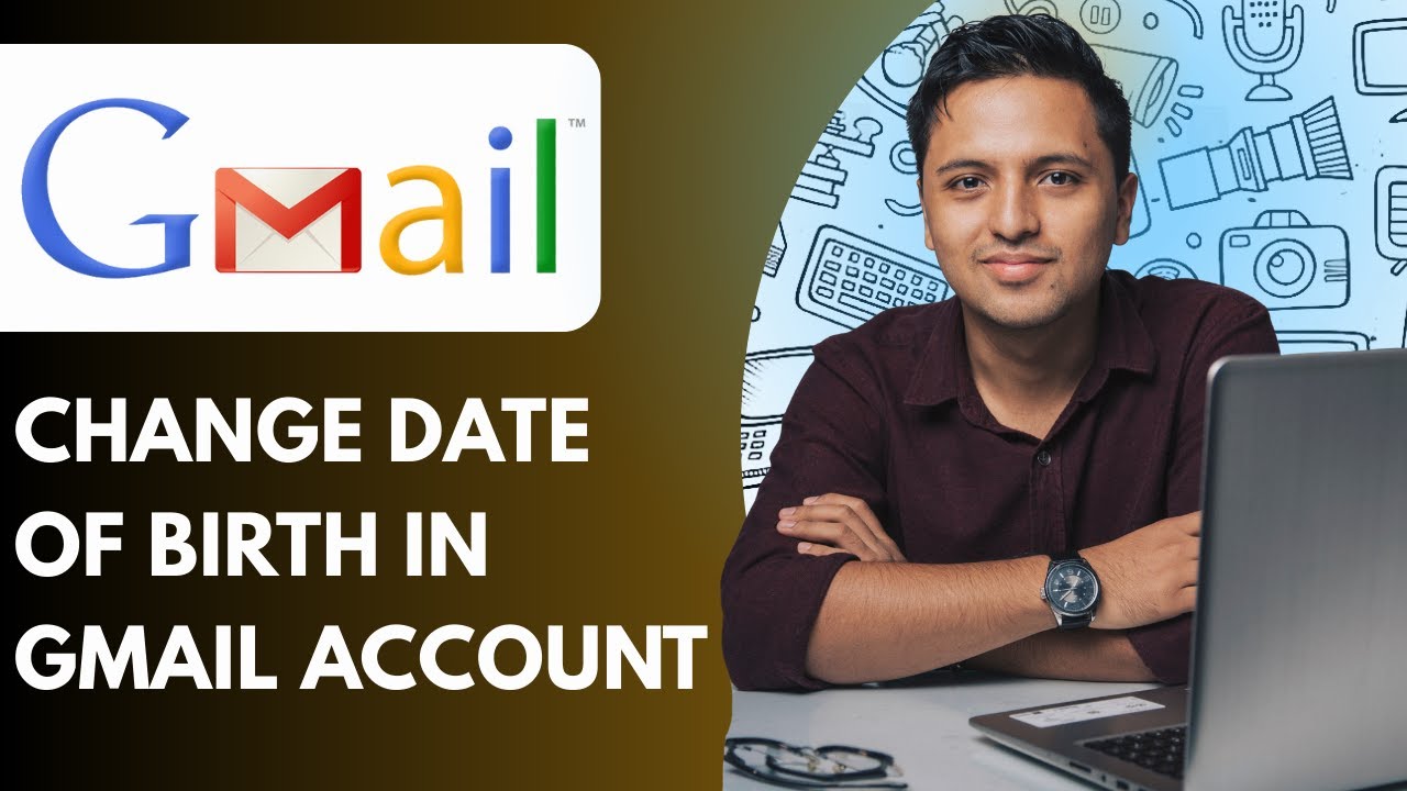 How to Change Date of Birth in Gmail Account (Full 2025 Guide)