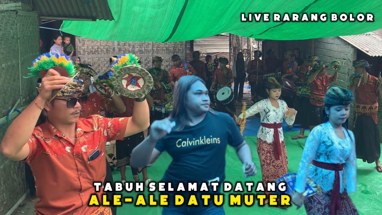 TABUH SELAMAT DATANG ALE-ALE DATU MUTER SEJAGAT MT BUNE LIVE RARANG BOLOR