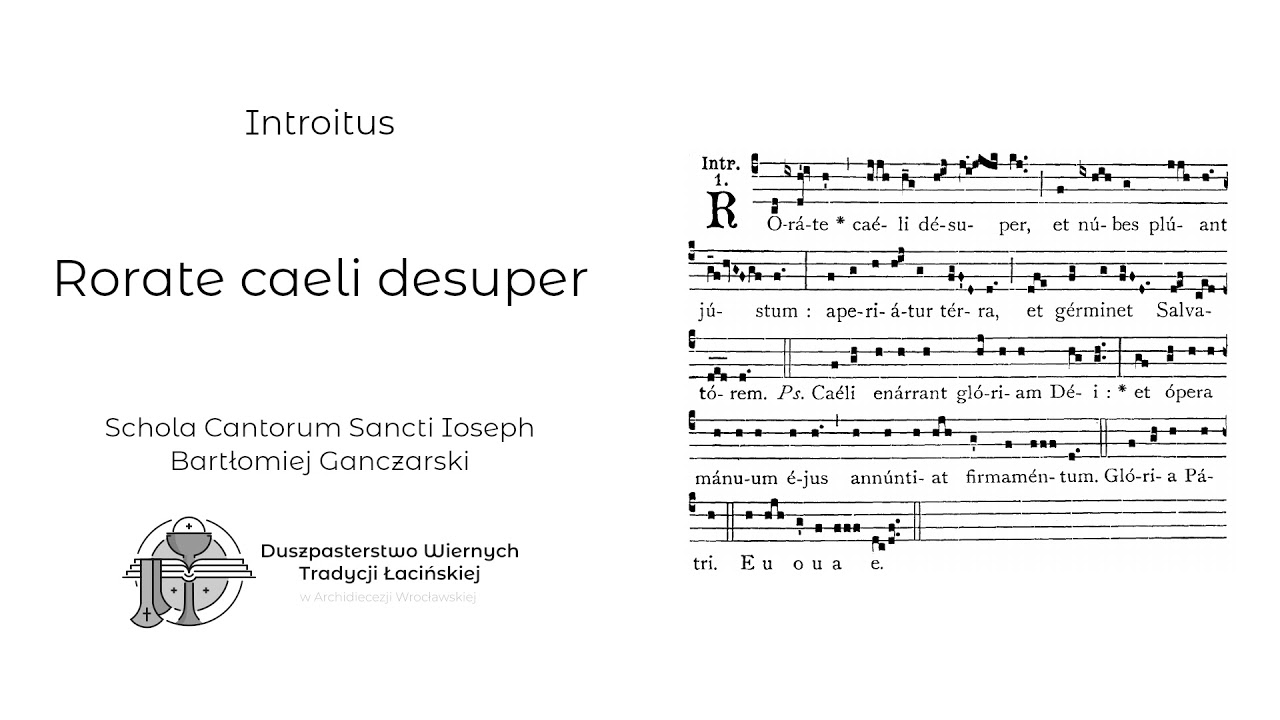 Rorate caeli desuper (Caeli enarrant...) - Introitus