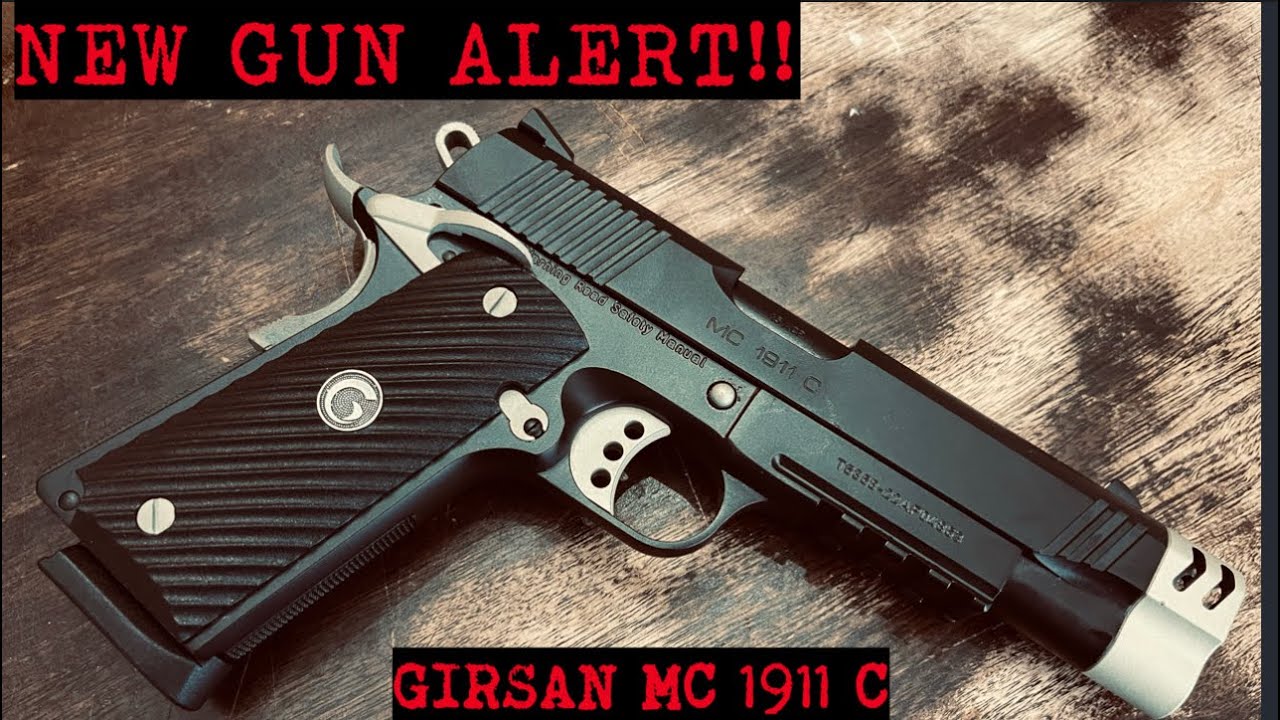 NEW GUN ALERT!!! Girsan MC 1911 C