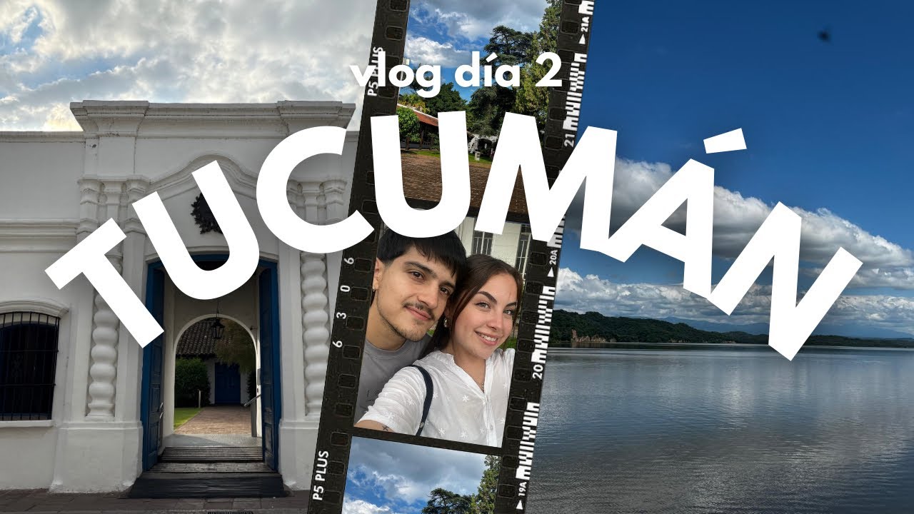 Tucumán I Vlog día 2: casa histórica y dique Cadillal