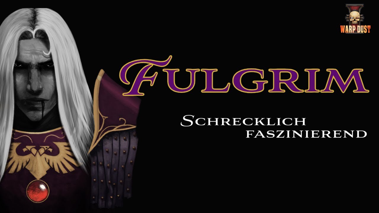 Fulgrim - Schrecklich Faszinierend I Lore Talk #warhammerlore