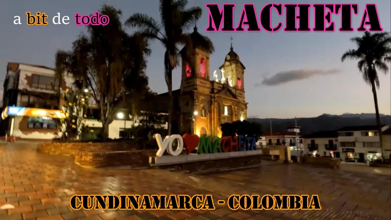 Macheta - Cundinamarca - Colombia