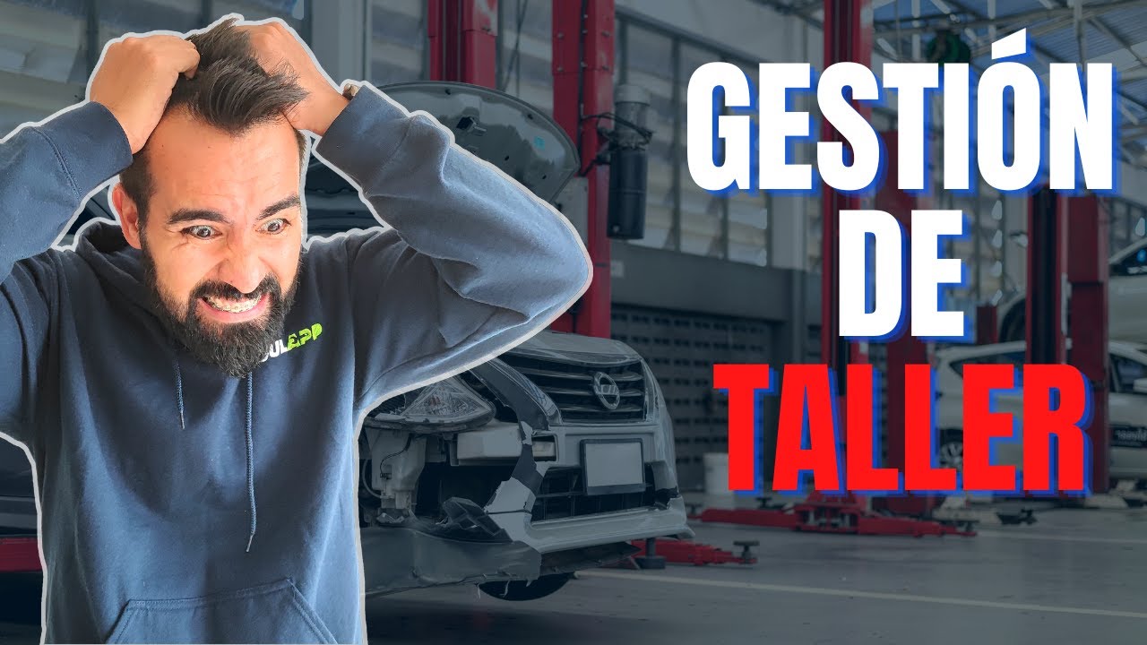 💥 GESTIÓN DE TALLER 🚨 Todo lo que debes saber
