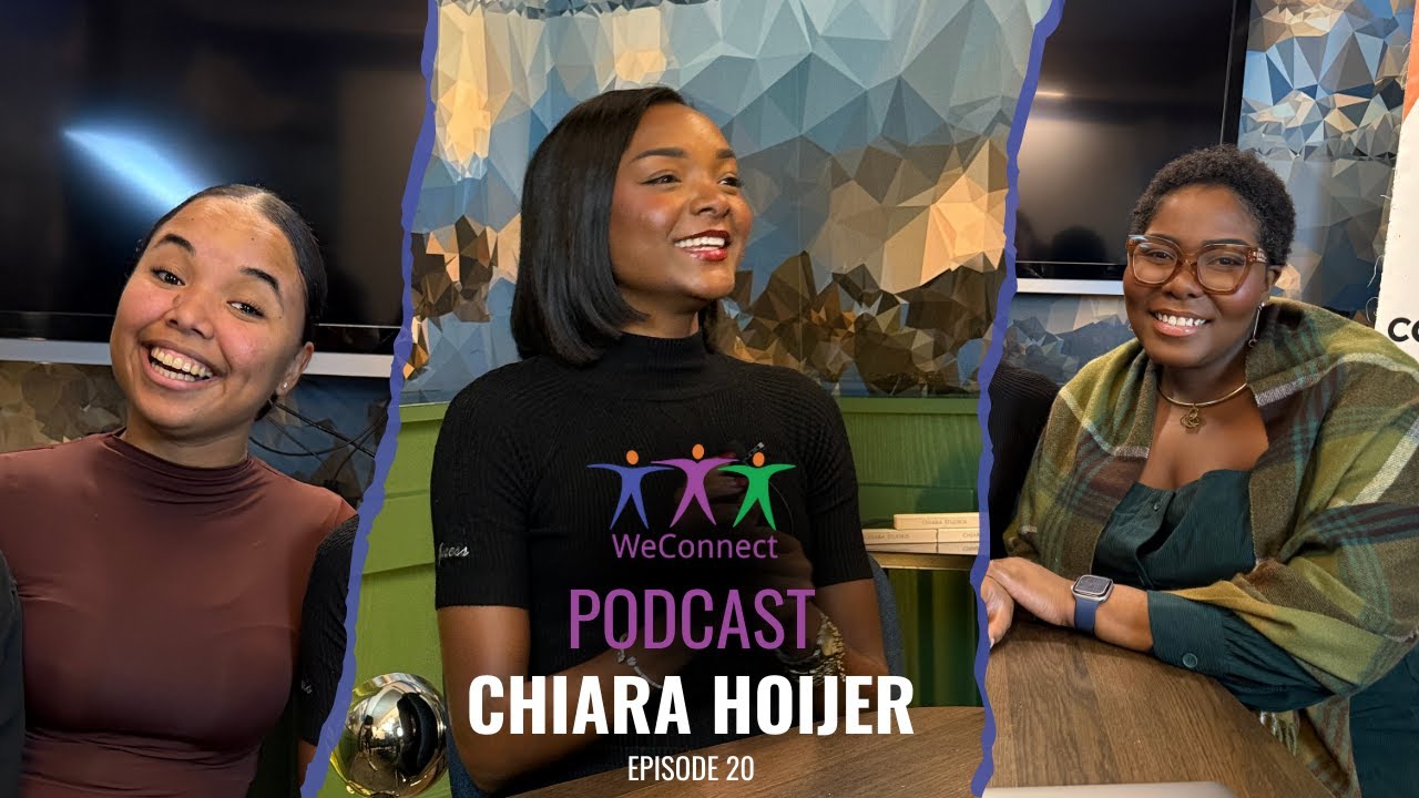 Shaping your own future met Chiara Hoijer, Beauty entrepreneur - WeConnect Podcast EP. 20
