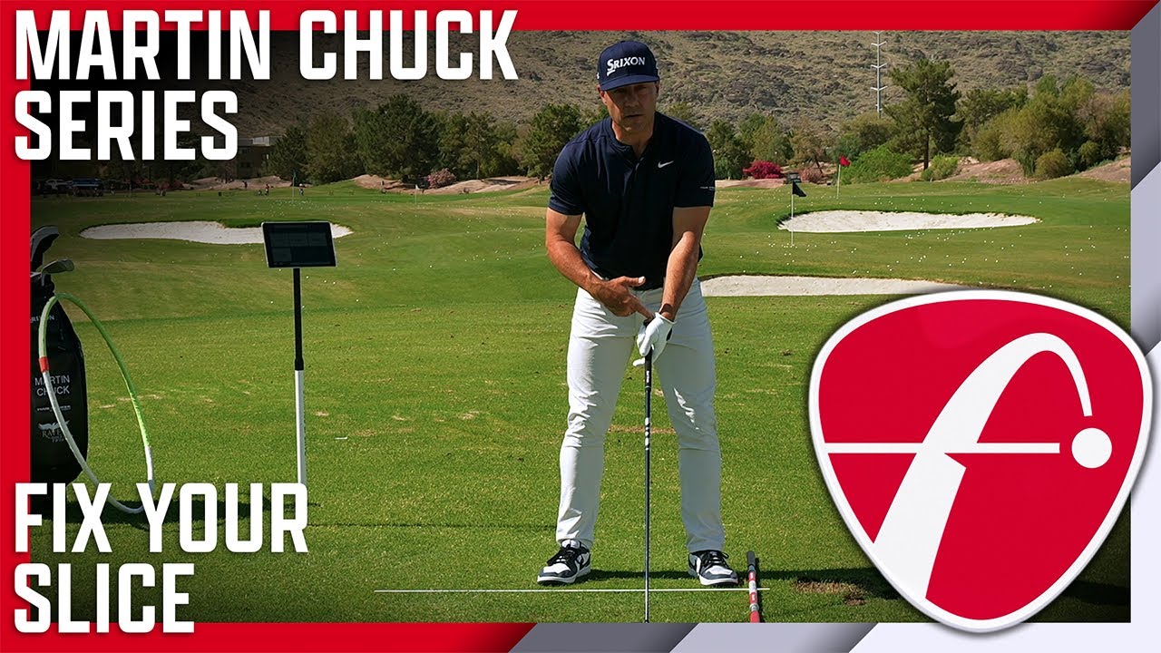 Martin Chuck Instructional Series: Fix Your Slice