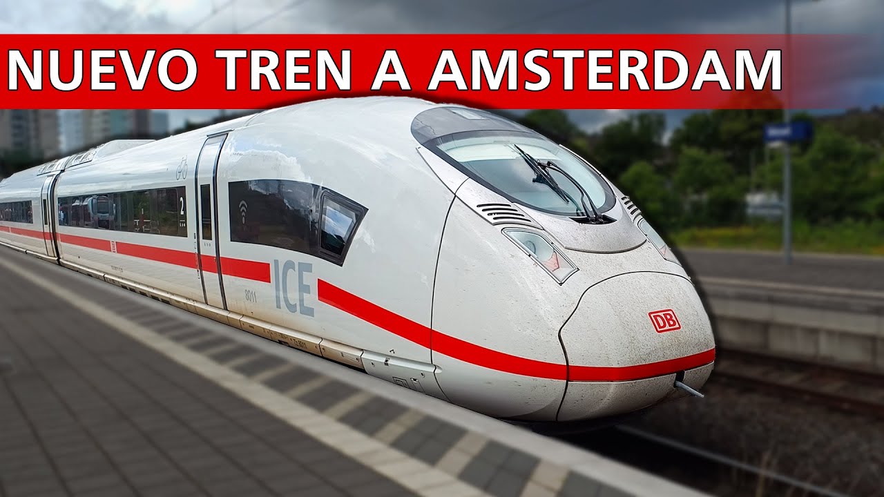 Los NUEVOS Trenes Que Van De ALEMANIA A AMSTERDAM 🇩🇪🇳🇱