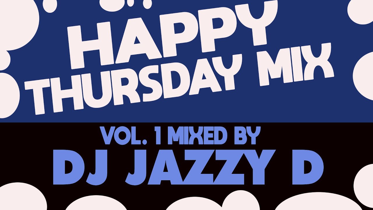 Old School, Soul & Jazz Happy Thursday Mix Vol 1 mixed by DJ Jazzy D