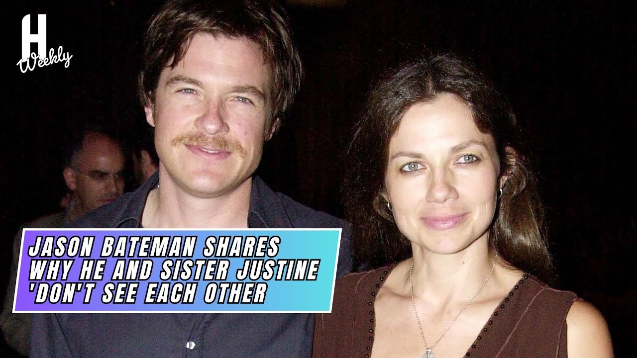 Jason Bateman Shares Why He and Sister Justine 'Don't See Each Other Often' | Hollywood weekly
