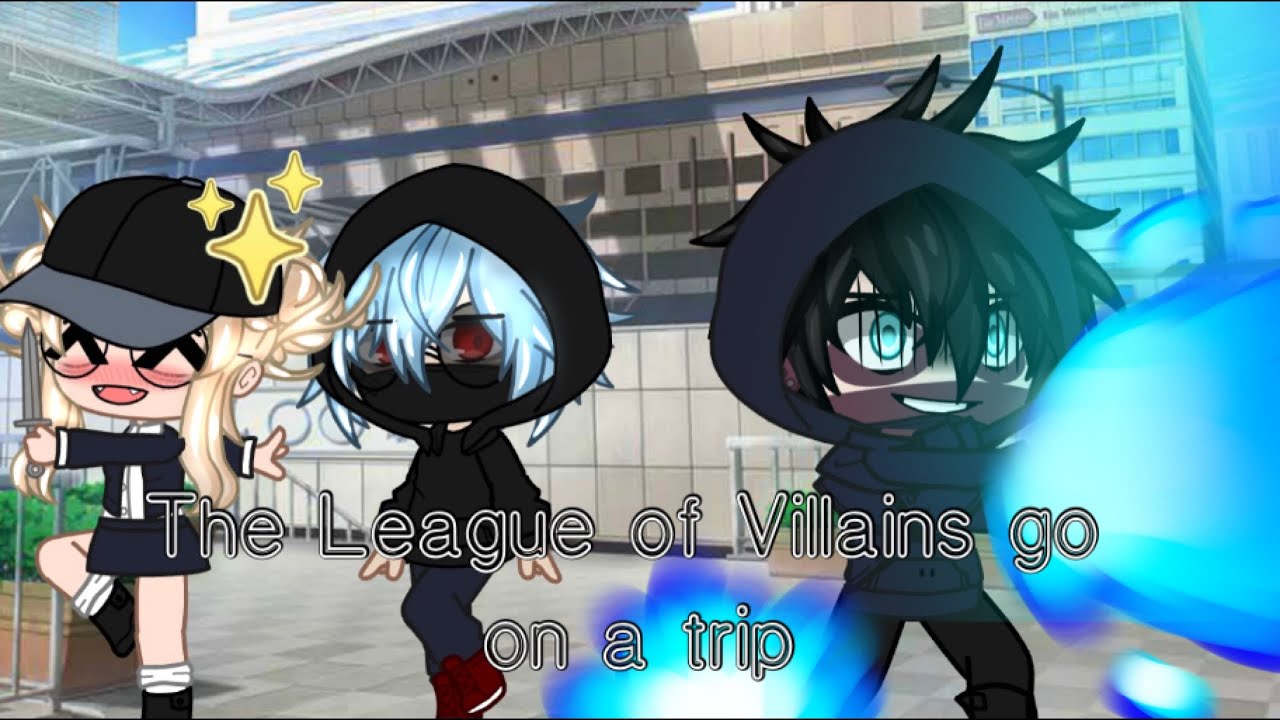 The League Of Villains go on a trip || Gacha Club ||