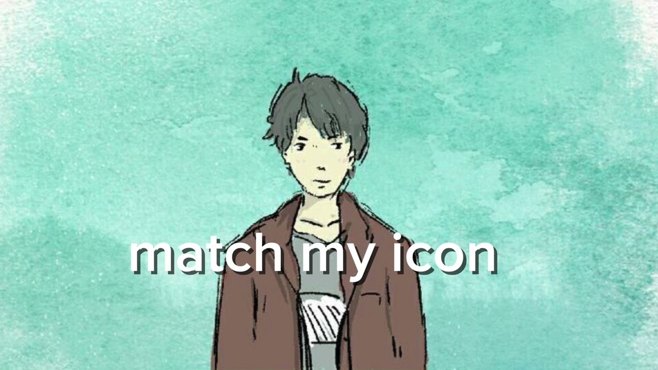 Match my icon song 🫰