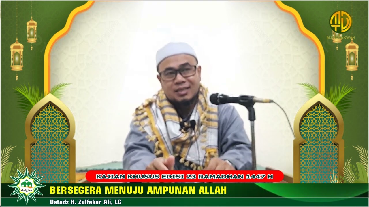 USTADZ H. ZULFAKAR ALI, LC || BERSEGERA MENUJU AMPUNAN ALLAH