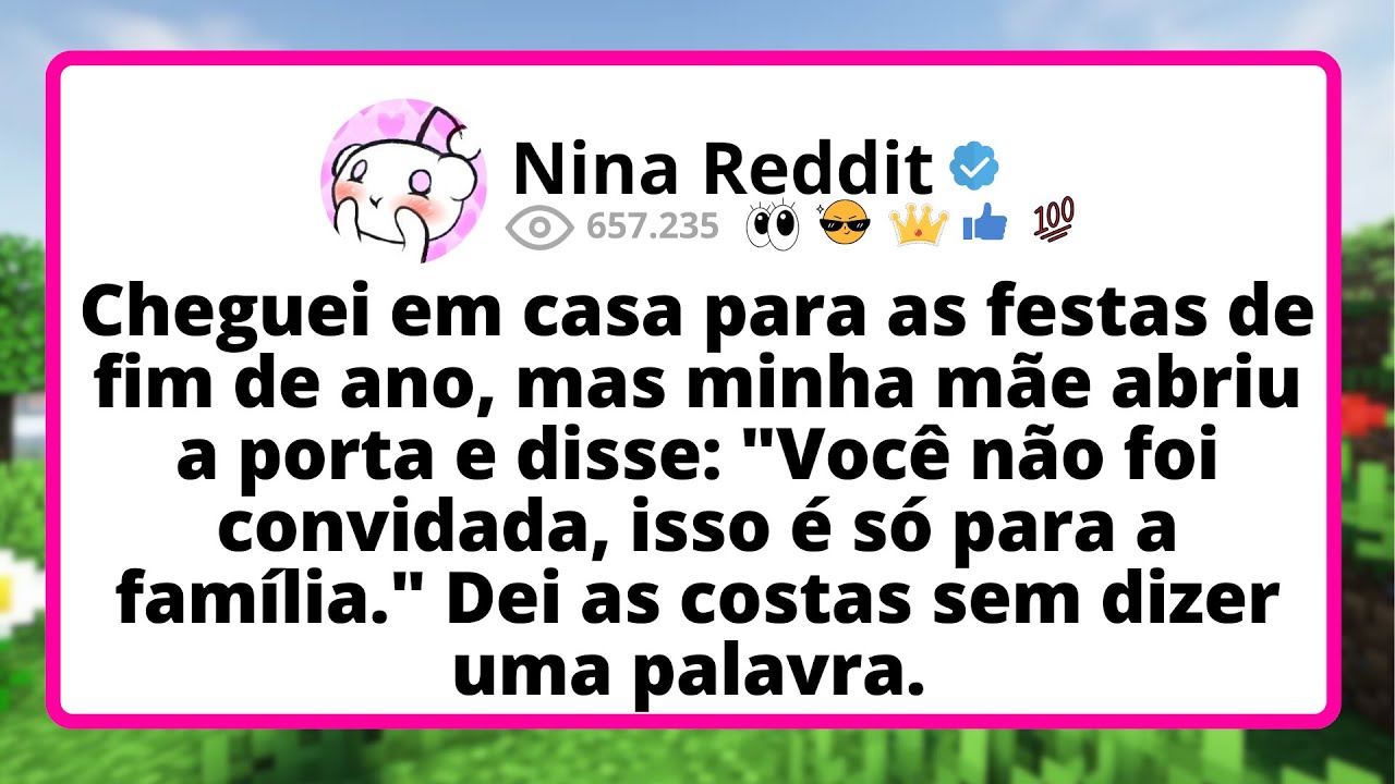 Cheguei em CASA para as festas de fim de ano, mas MINHA mãe abriu a porta e disse: 