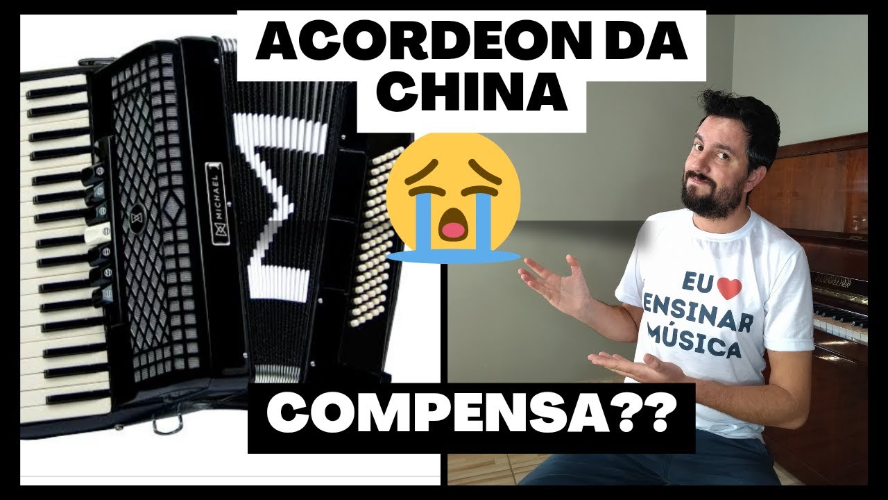 ACORDEON CHINÊS VALE A PENA? (Melhor do que todeschini?)