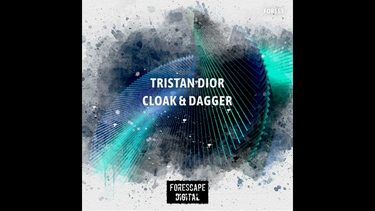 Tristan Dior - Cloak & Dagger (Original Mix)