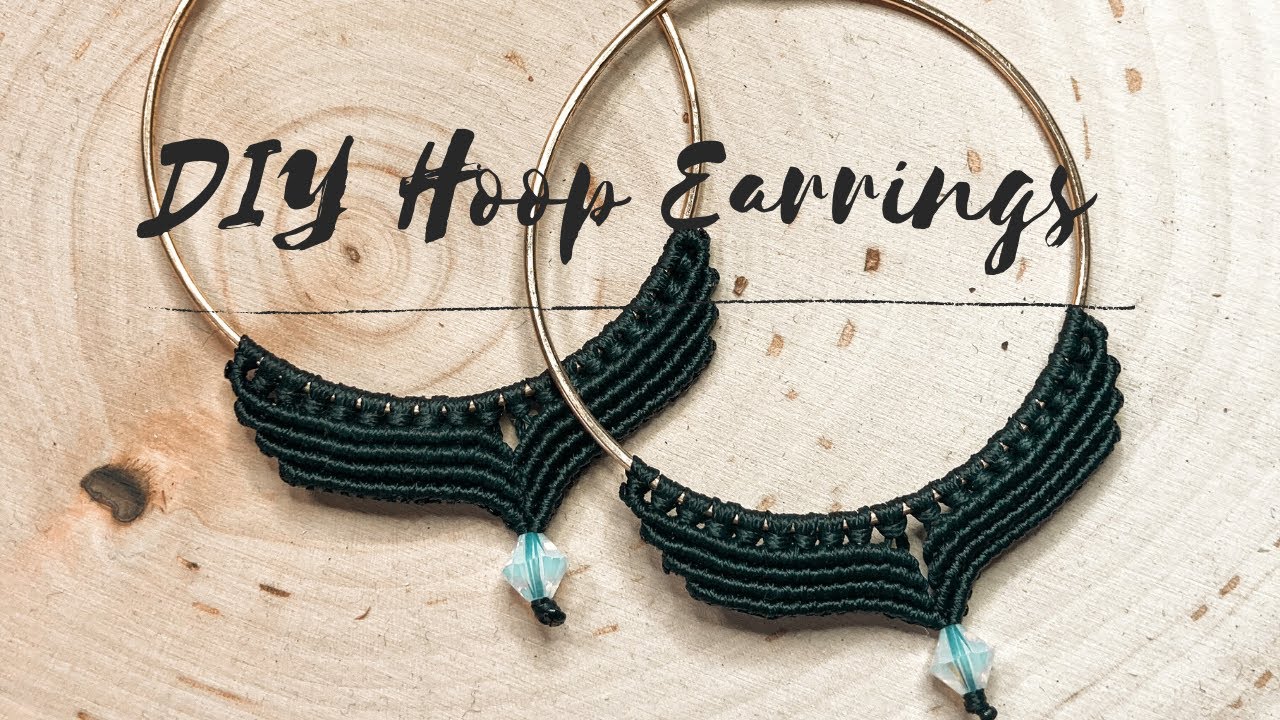 Learn to Make Macramé Hoop Earrings | Must Have Wardrobe Staple