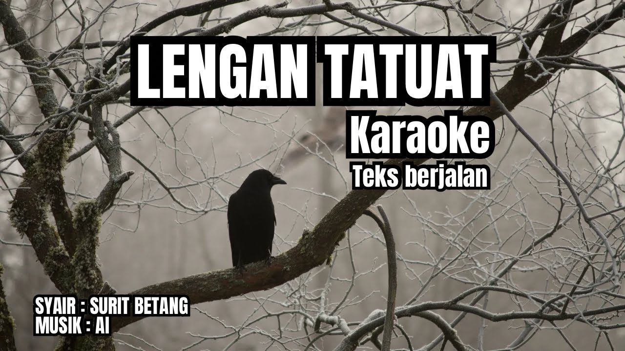 Lengan Tatuat // Karaoke 