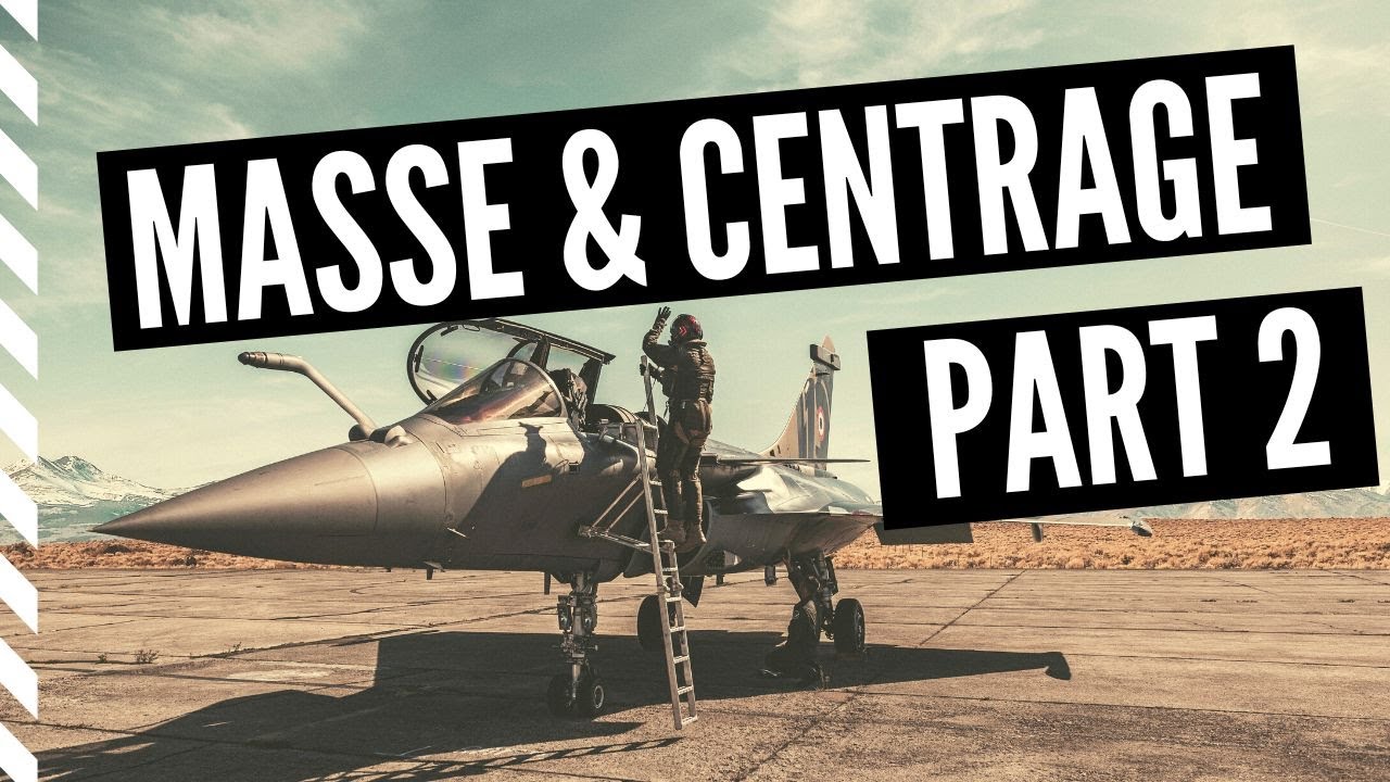 Masse & Centrage (Part 2)