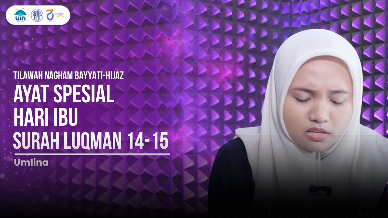 TILAWAH MENYEJUKKAN ! | Q.S. SURAH LUQMAN (31) 14-15 | SPESIAL HARI IBU