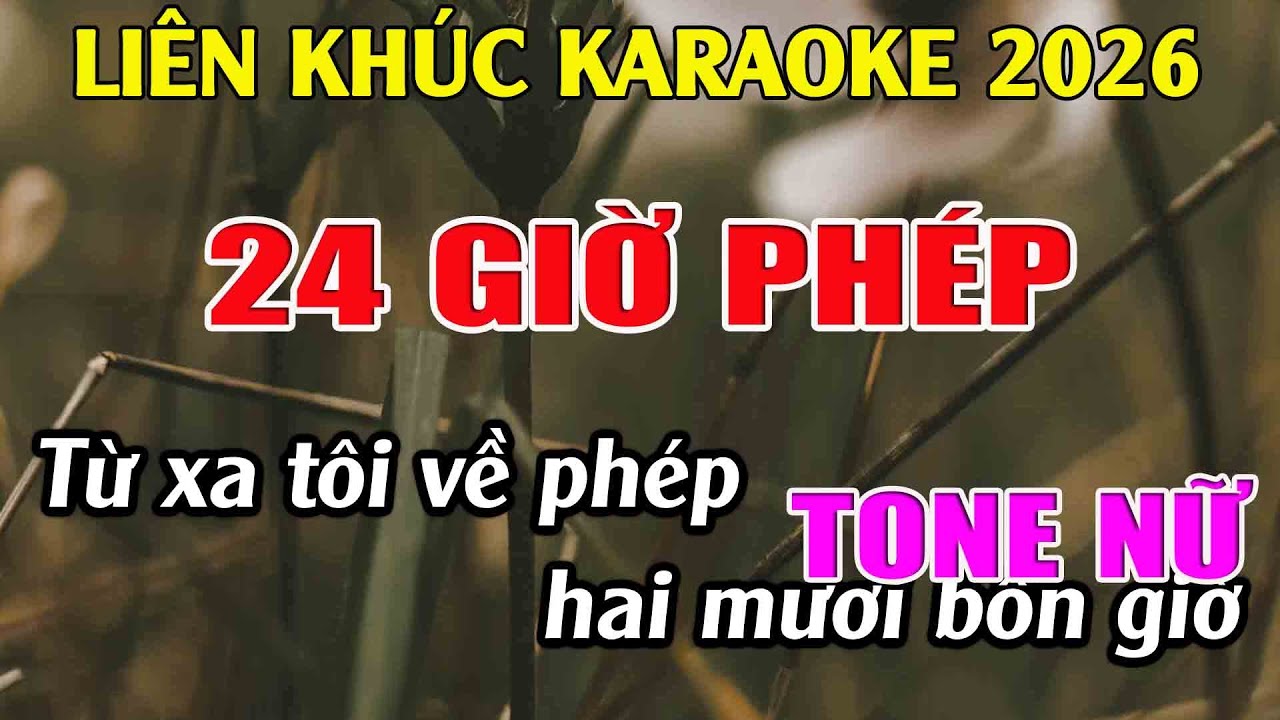 Liên Khúc Karaoke Tone Nữ Dễ Hát Karaoke 24 Giờ Phép Karaoke Tuyệt Phẩm - Beat Mới