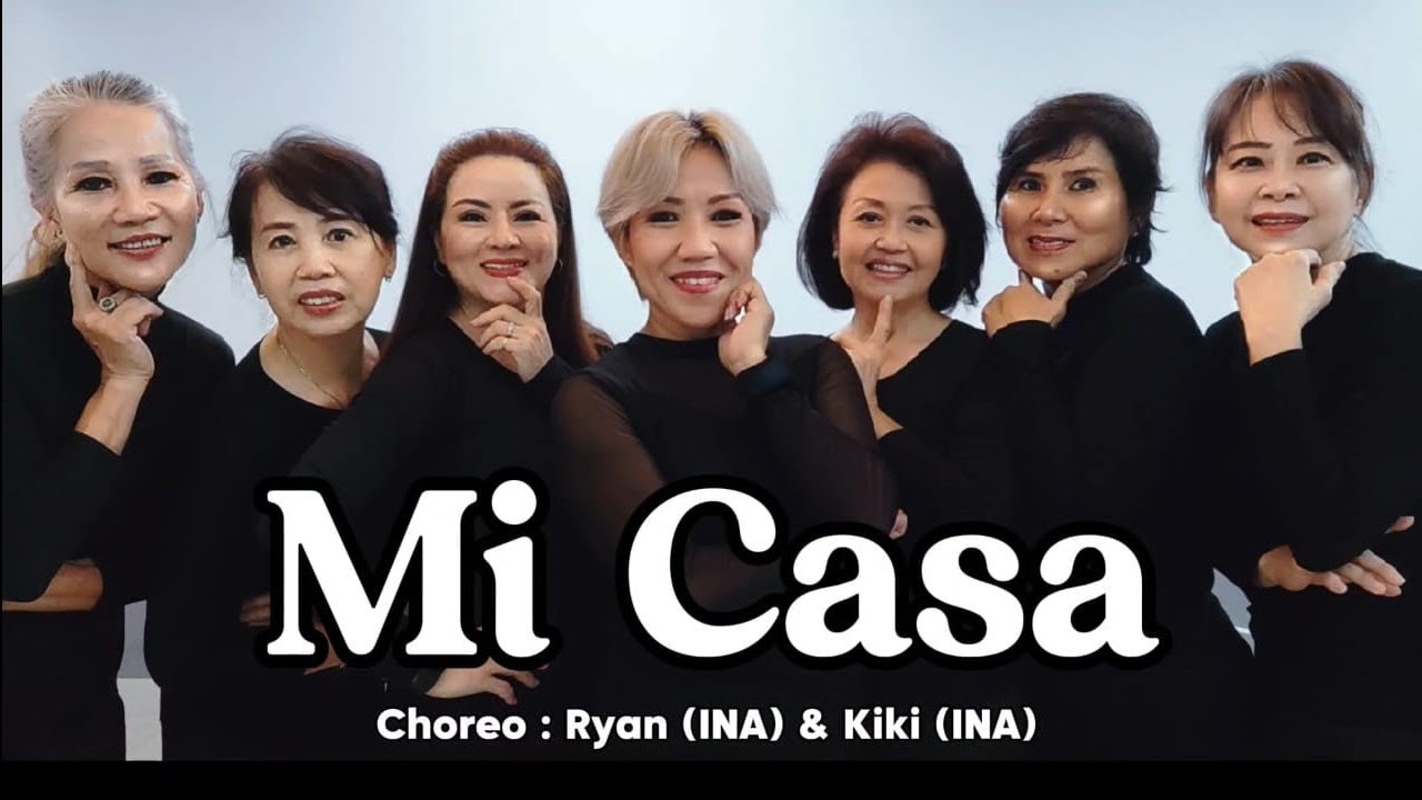 Mi Casa - Line Dance - Choreo : Ryan (INA) & Kiki (INA)