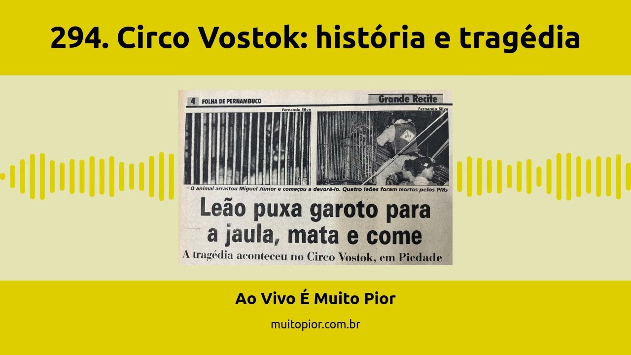 294.  Circo Vostok:  história e tragédia