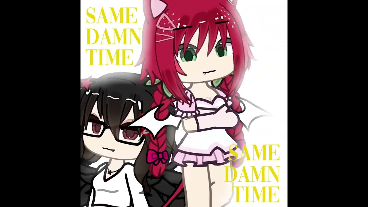 SAME DAMN TIME (og)