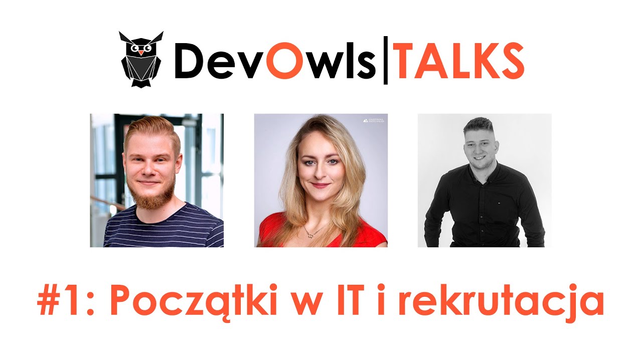 DevOwls Talks #1 - o początkach w IT i rekrutacji