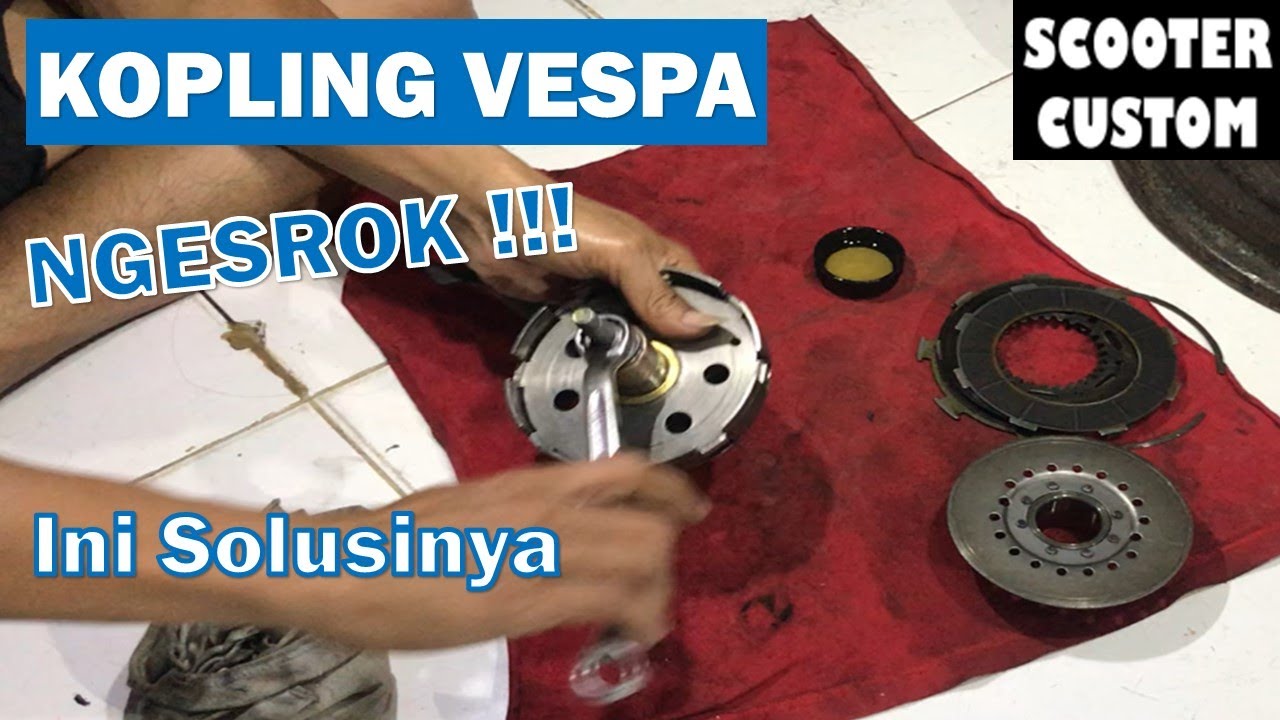 Kopling Vespa Ngesrok !!! padahal sudah ganti bos kuningan kopling, ini solusinya.....