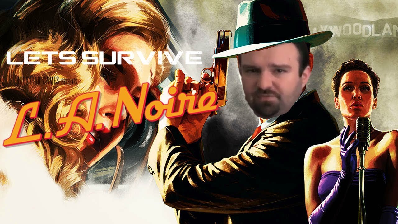 Lets Survive - DSP Plays L.A. Noire (Redemption Edition) Part 1