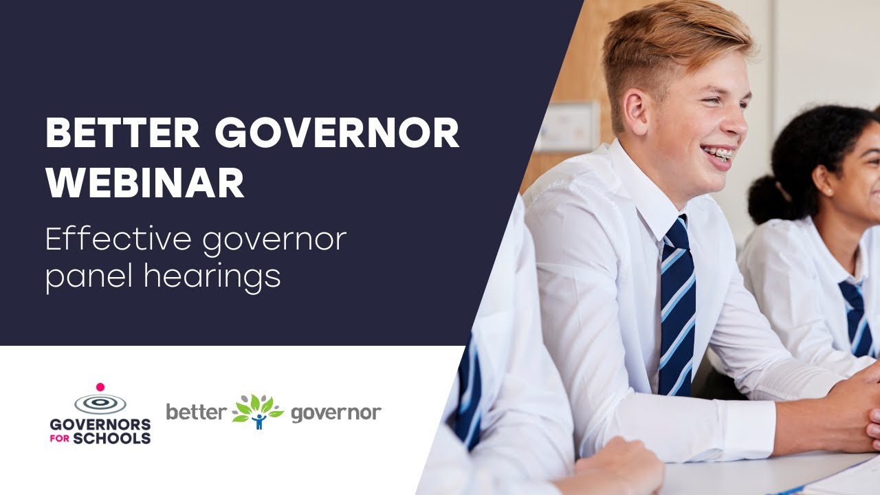 Better Governor webinar - Effective governor panel hearings | March 2025 with Governors for Schools