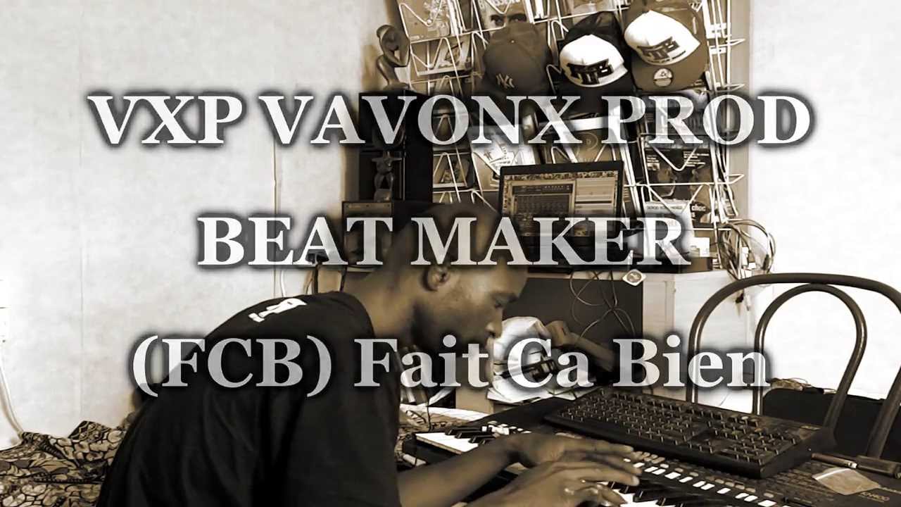 VXP VAVONX PROD FCB (Fait Ca Bien)