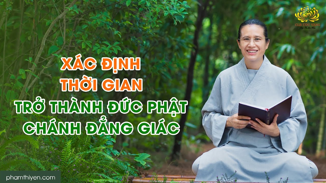 Xác định thời gian trở thành Đức Phật Chánh Đẳng Giác