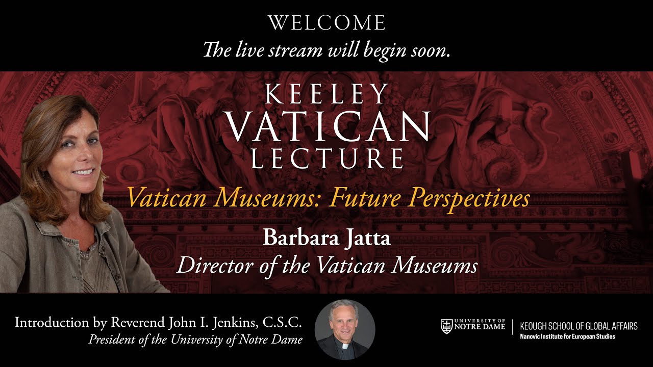 Nanovic Institute: Keeley Vatican Lecture with Dr. Barbara Jatta