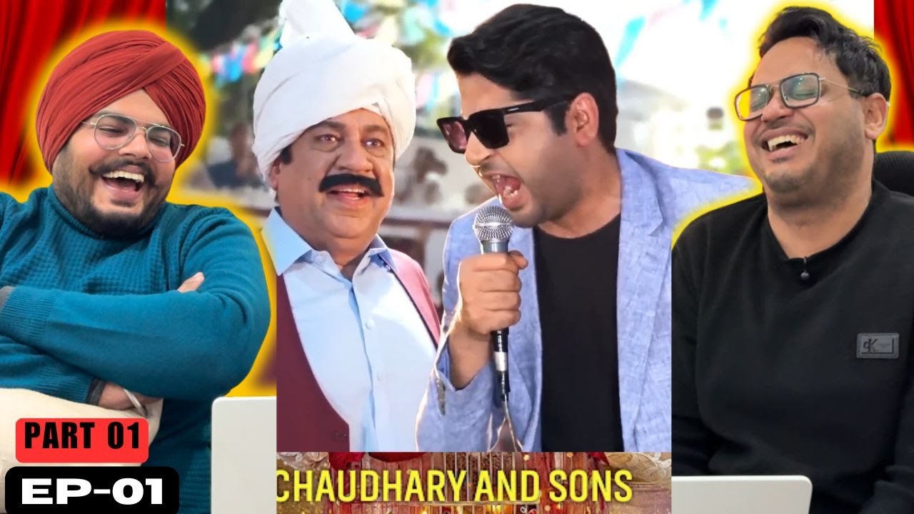 Chaudhry and Sons Episode 01 Reaction | Part 01 | What a Start! 😱🔥 | Reaction Paji