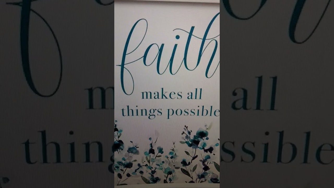 Faith Makes All Things Possible